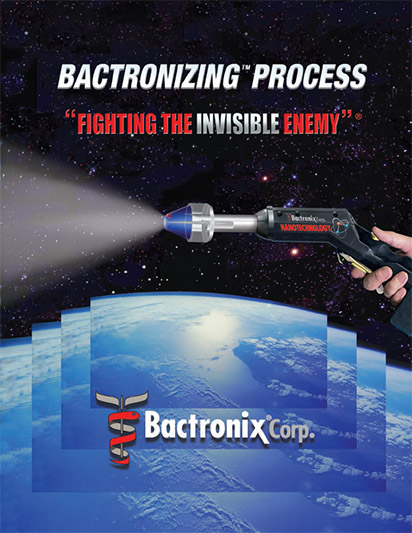 The Bactrnoizing Process - Mold Mildew Viruse do not stand a chance